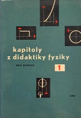 kniha Kapitoly z didaktiky fyziky. 1. [díl], - Rozvíjení funkčního myšlení ve vyučování fyzice., SPN 1960