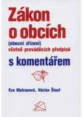 kniha Zákon o obcích (obecní zřízení) včetně prováděcích předpisů s komentářem, Polygon 2001