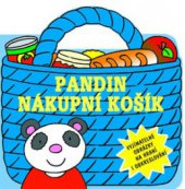 kniha Pandin nákupní košík vyjímatelné obrázky na hraní i obkreslování, Svojtka & Co. 2006