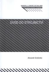 kniha Úvod do strojnictví, Univerzita Jana Evangelisty Purkyně Ústí nad Labem 2010