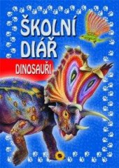 kniha Školní diář dinosauři : neomezený rokem, Sun 2010