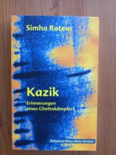 kniha Kazik Erinnerungen eines Ghettokämpfers, Schwarze Risse /Rote Strasse 1996