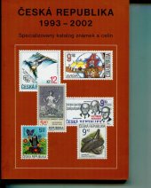 kniha Česká republika 1993 - 2002 Specializovaný katalog známek a celin, Merkur-revue 2002