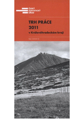 kniha Trh práce 2011 v Královéhradeckém kraji, Český statistický úřad 2012