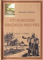 kniha Vytrubování obecních pastýřů, Hornické muzeum 2005