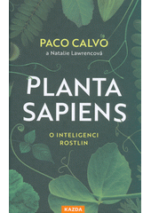 kniha Planta Sapiens  O inteligenci rostlin, Kazda 2022