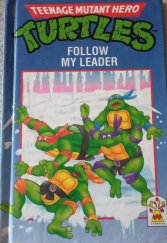 kniha Teenage Mutant Hero TURTLES Follow my leader, Carnival 1990