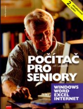 kniha Počítač pro seniory [Windows, Word, Excel, Internet], CP Books 2005