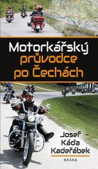 kniha Motorkářský průvodce po Čechách, Brána 2019