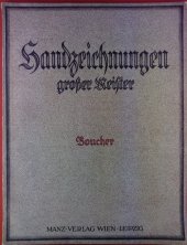 kniha Handzeichnungen Grosser Meister - Boucher Acht Kupfertiefdrucke mit Einleitendem text, Manz Verlag 1925