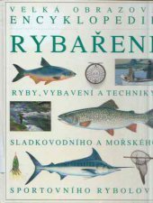 kniha Velká obrazová encyklopedie rybaření, Cesty 1999