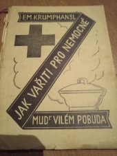 kniha Jak vařiti pro nemocné příručka dietetické kuchyně, Vydavatelstvo knih Staré gardy mistrů kuchařů 1928