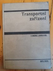 kniha Transportní zařízení vysokošk. učebnice pro fak. stroj. inženýrství, SNTL 1966