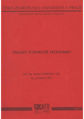 kniha Základy podnikové ekonomiky, Česká zemědělská univerzita, Provozně ekonomická fakulta 2009