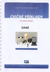 kniha Cvičné příklady pro studium předmětu Daně, Institut Svazu účetních 2009