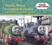 kniha Tomáš, Percy a nezbedná myška podle televizního seriálu o Mašince Tomášovi, Egmont 2008