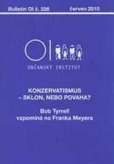 kniha Konzervatismus - sklon, nebo povaha?, Občanský institut 2010