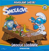 kniha Povolání světa! 25. - Šmoula lékárník, De Agostini 2014