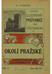 kniha Okolí Pražské Okolí Prahy, Edvard Grégr a syn 1923
