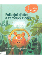 kniha Policejní křeček a zámecký zloděj, Albatros 2021