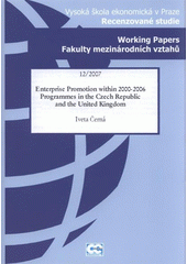 kniha Enterprise promotion within 2000-2006 programmes in the Czech Republic and the United Kingdom, Oeconomica 2007