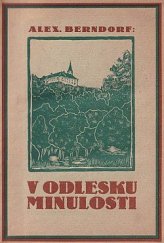 kniha V odlesku minulosti povídky ze zašlých dob rodného kraje, Česká ročenka 1926