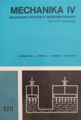 kniha Mechanika 4. [díl], - Mechanika tekutin a termomechanika - Pro stř. prům. školy strojnické., SNTL 1977