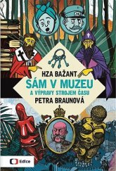 kniha Sám v muzeu a výpravy strojem času, Albatros 2017