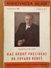 kniha Náš druhý president Dr. Edvard Beneš, Josef Hokr 1936