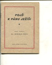 kniha Pojď k Pánu Ježíši, vlastním nákladem 1930