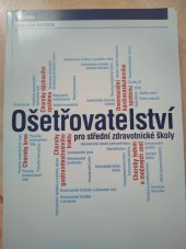 kniha Ošetřovatelství pro střední zdravotnické školy  Interna, Fakultní nemocnice U sv. Anny v Brně 2013