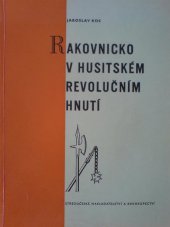 kniha Rakovnicko v husitském revolučním hnutí, Středočeské nakladatelství a knihkupectví 1974