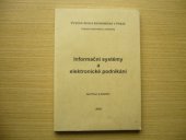 kniha Informační systémy a elektronické podnikání IT_323 : (povinně volitelný předmět o rozsahu 4 kredity) : Učební pomůcka pro magisterské navazující studium oboru Podniková ekonomika a management v distanční formě, Oeconomica 2002