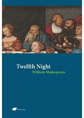 kniha Twelfth night, or, What you will, Tribun EU 2009