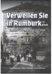 kniha Verweilen Sie in Rumburk-- entdecken Sie Kleinode der Stadt, Město Rumburk 2012