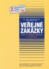 kniha Veřejné zakázky zákon o veřejných zakázkách s vysvětlivkami : podle stavu k 1.5.2005, Linde Praha 2005