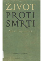 kniha Život proti smrti, Československý spisovatel 1955