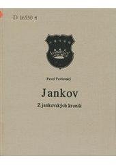 kniha Jankov z jankovských kronik, Pro obec Jankov vydalo vydavatelství Maroli 2006