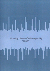 kniha Principy obrany České republiky "2030", Univerzita obrany 2008