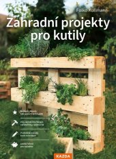 kniha Zahradní projekty pro kutily, Kazda 2023