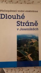 kniha Přečerpávací vodní elektrárna Dlouhé Stráně v Jeseníkách Historie a výstavba, ČEZ 1998