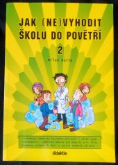 kniha Jak (ne)vyhodit školu do povětří 2, Didaktis 2005