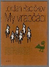 kniha My vrabčáci, Práce 1973