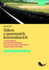 kniha Zákon o pozemních komunikacích s komentářem, prováděcími předpisy a vzory správních rozhodnutí a jiných právních aktů podle právního stavu k 1.4.2010, Leges 2010