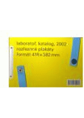 kniha Laboratoř, katalog, 2002- rozřezané plakáty, formát 418 x 582 mm : [katalog k výstavě grafického studia Laboratoř v Galerii Tranzitdisplay, Praha, leden 2008, Tranzit.cz 2008