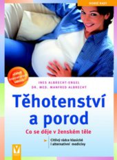 kniha Těhotenství a porod co se děje v ženském těle měsíc za měsícem, Vašut 2008
