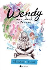 kniha Wendy mezi Zemí a Nezemí, Fragment 2018