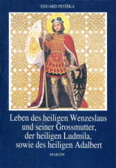 kniha Leben des heiligen Wenzeslaus und seiner Grossmutter, der heiligen Ludmila, sowie des heiligen Adalbert, Martin 1994