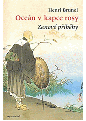 kniha Oceán v kapce rosy zenové příběhy, Garamond 2008