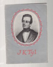 kniha Josef Kajetán Tyl 4.2.1808-11.7.1856 : [bibliografie, Kniha 1956